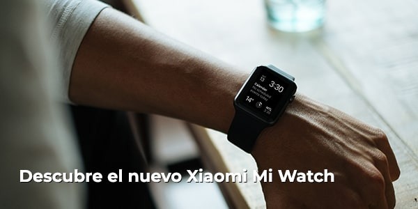 Xiaomi aterriza en el sector de los relojes inteligentes con Mi Watch